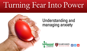 Turning Fear into Power: Understanding and managing anxiety