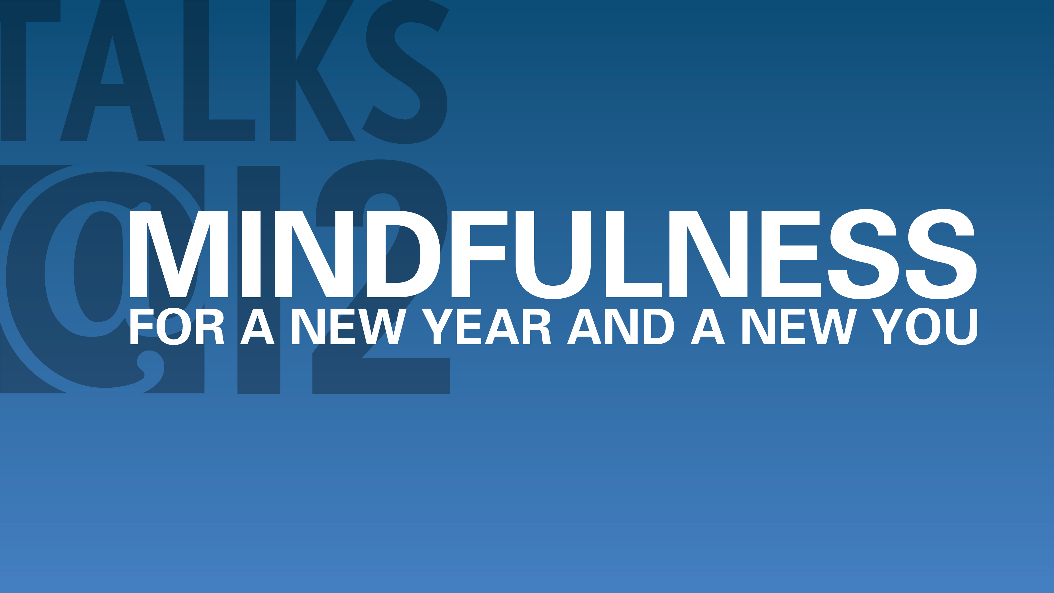 Mindfulness for a New Year and a New You