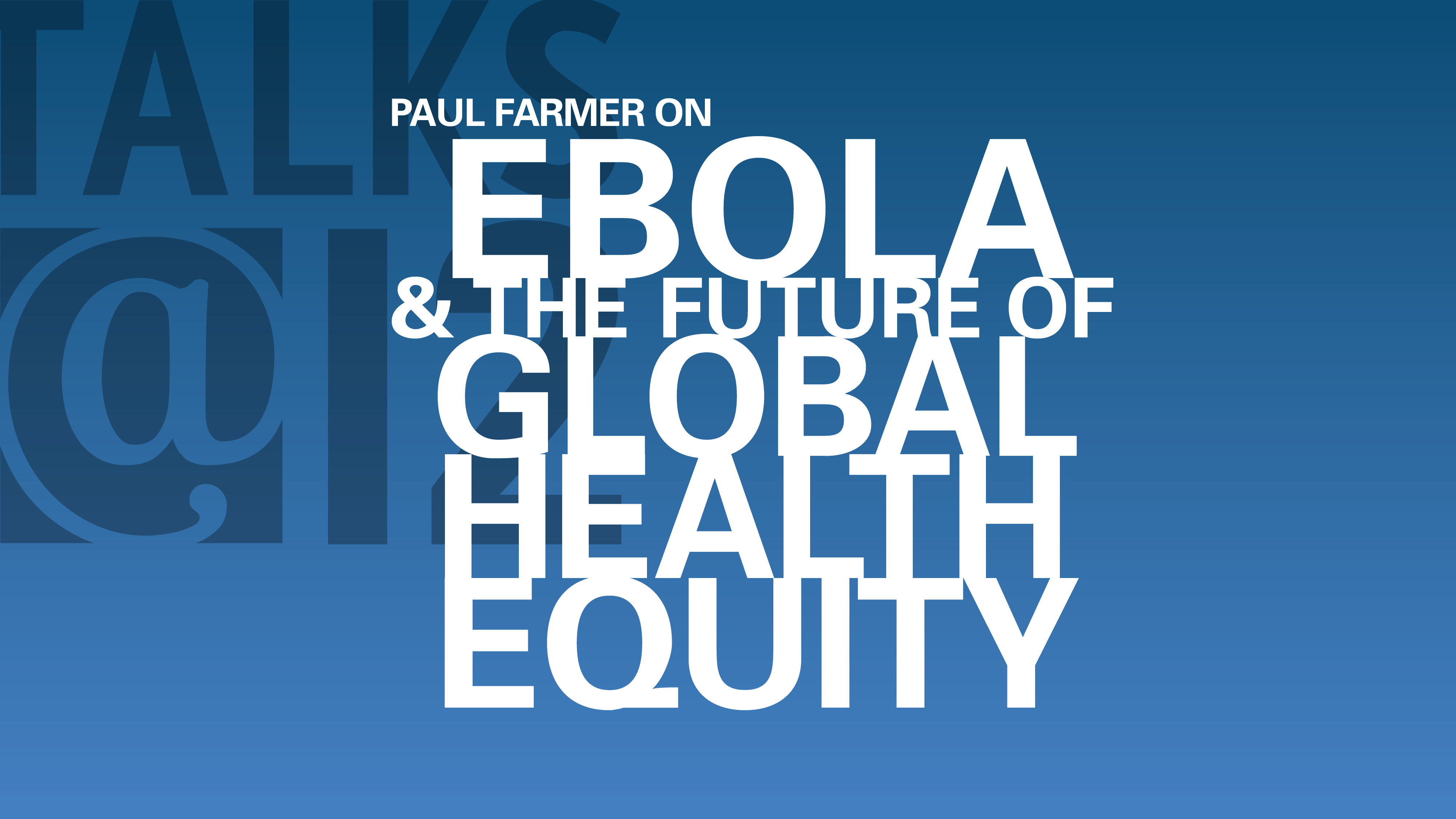Ebola and the Future of Global Health Equity