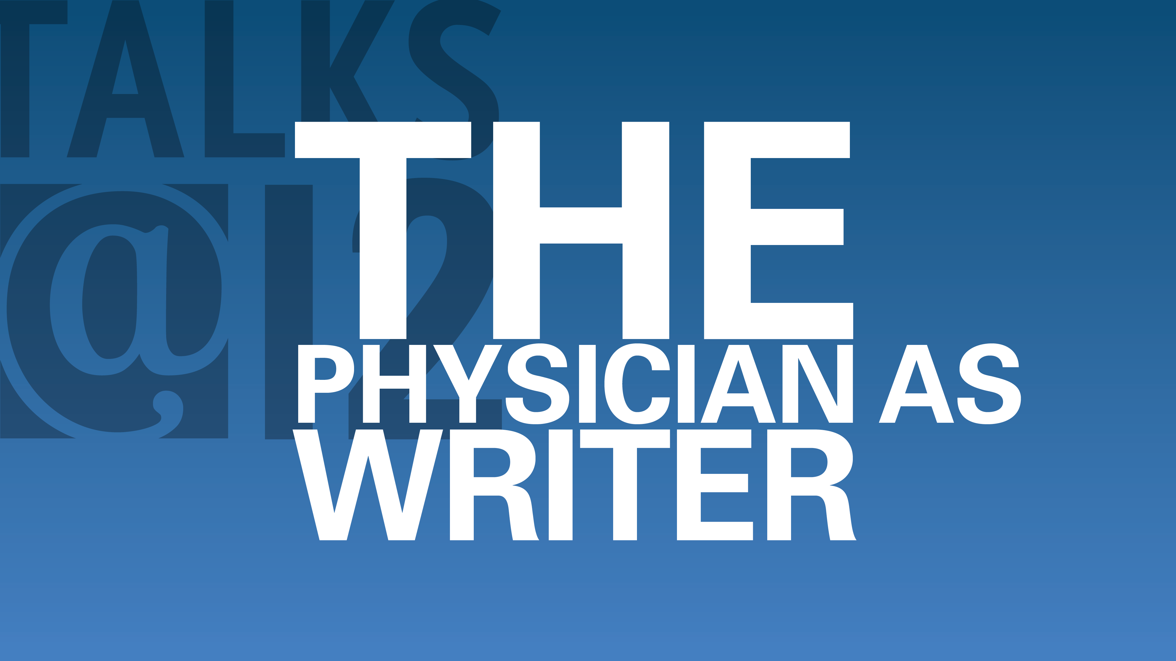 The Physician as Writer