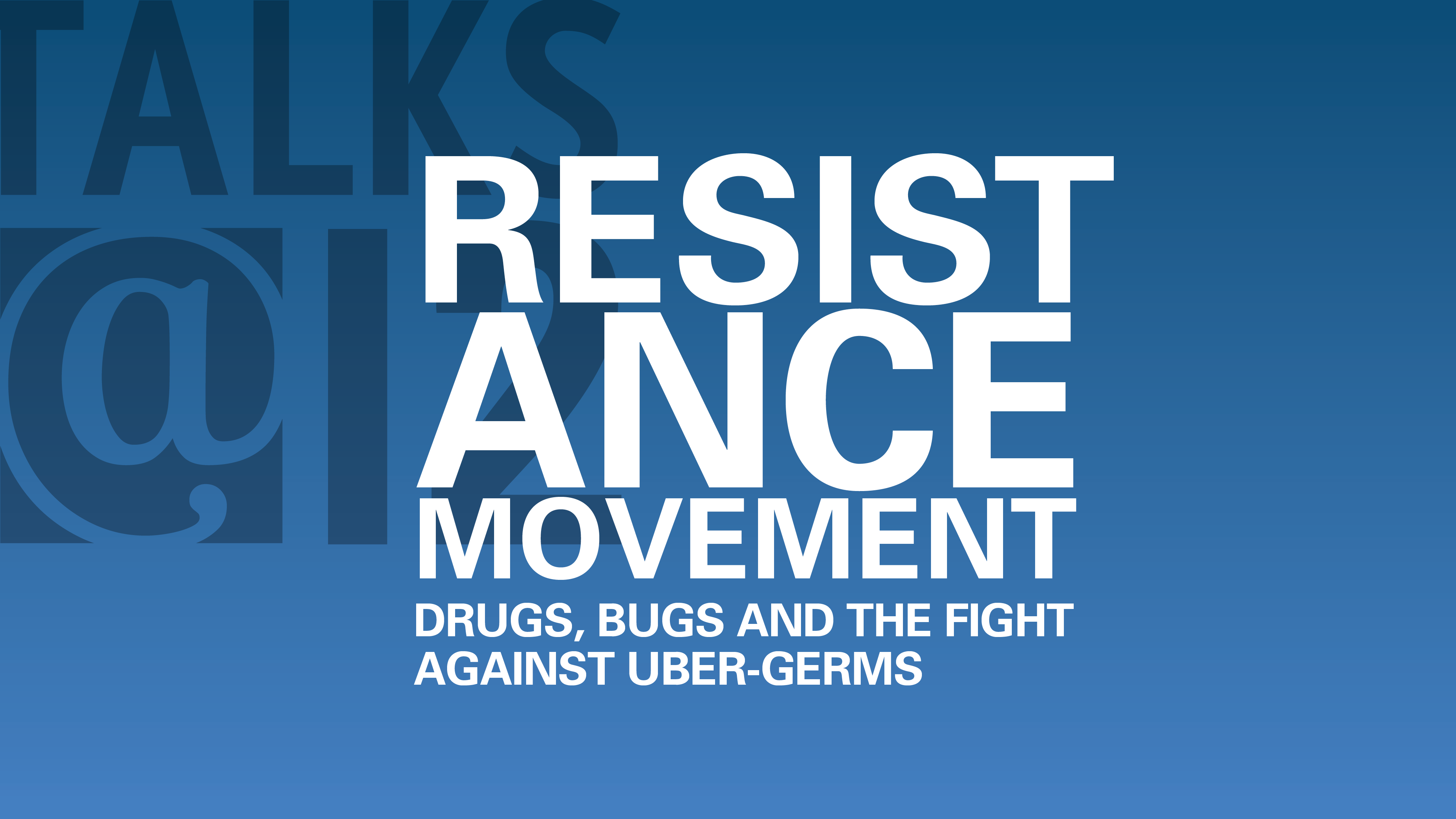 Resistance Movement: Drugs, bugs, and the fight against über germs
