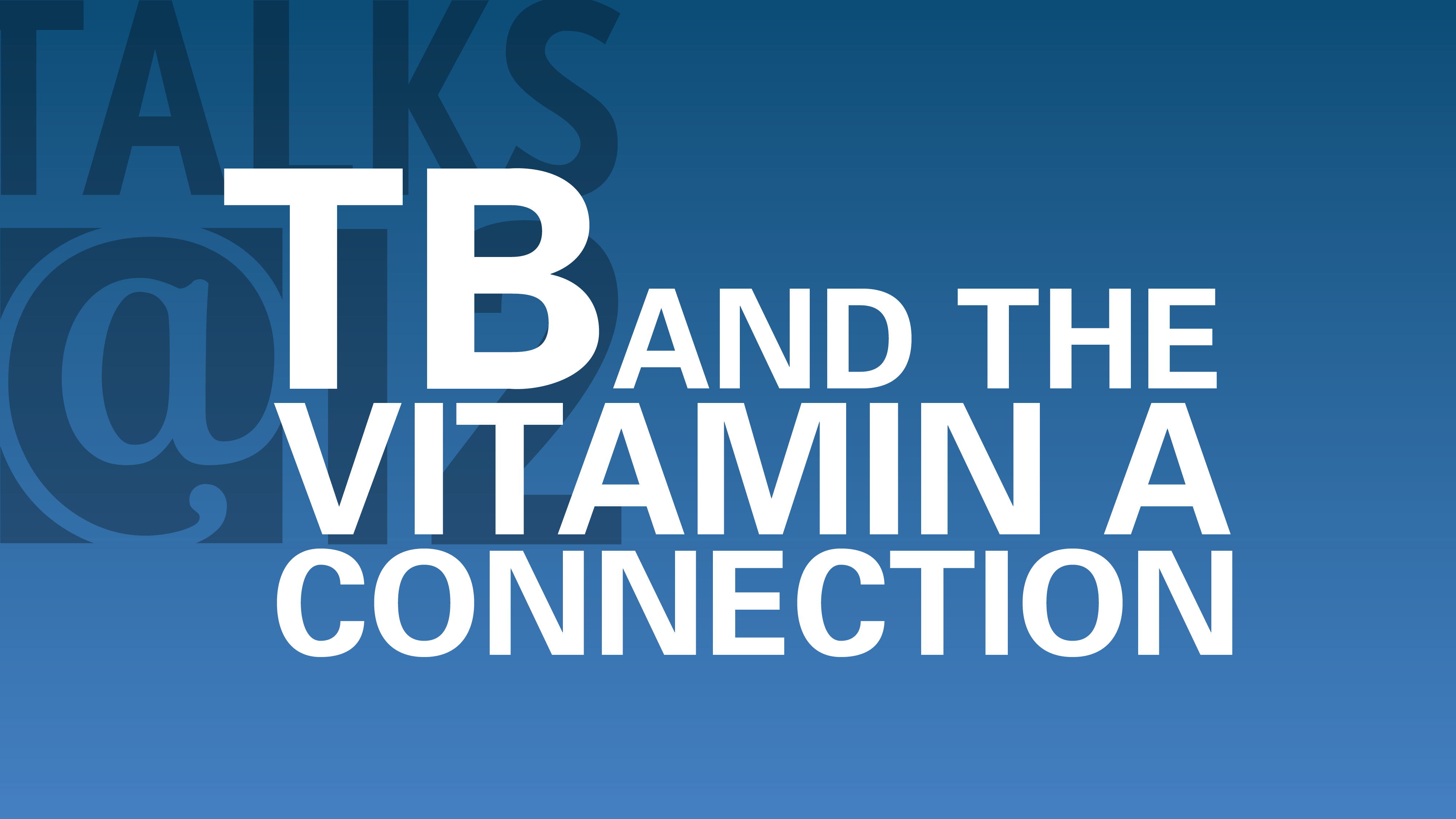 TB and the Vitamin A Connection