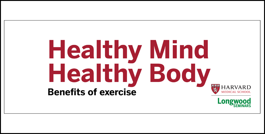 Healthy Mind, Healthy Body: Benefits of exercise