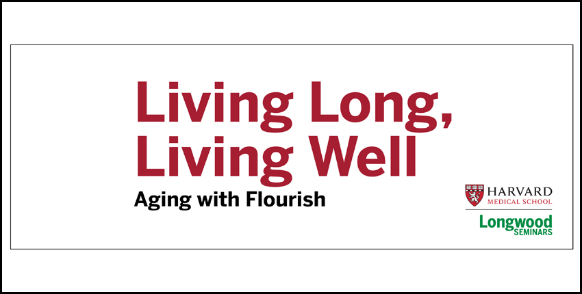 Living Long, Living Well: Aging with Flourish