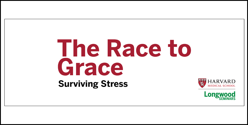 The Race to Grace: Surviving Stress