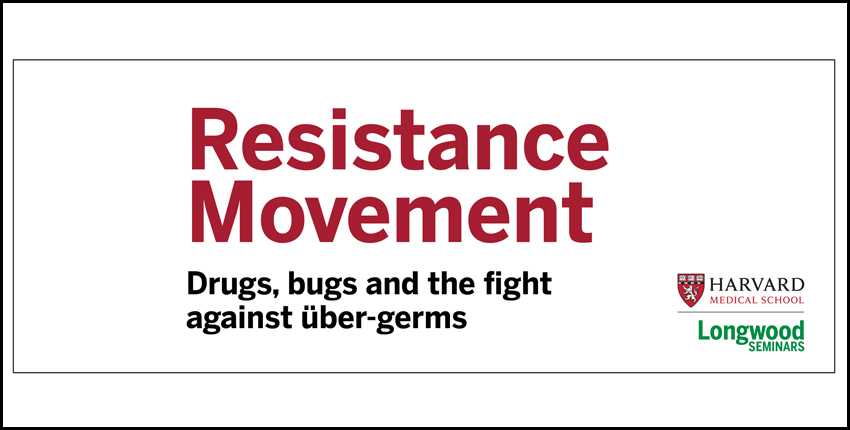 Resistance Movement: Drugs, bugs and the fight against über-germs