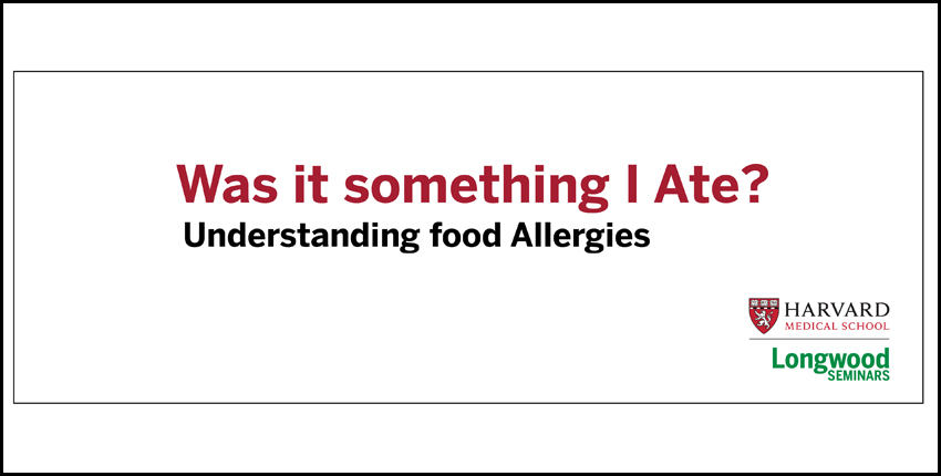 Was It Something I Ate? Understanding food allergies