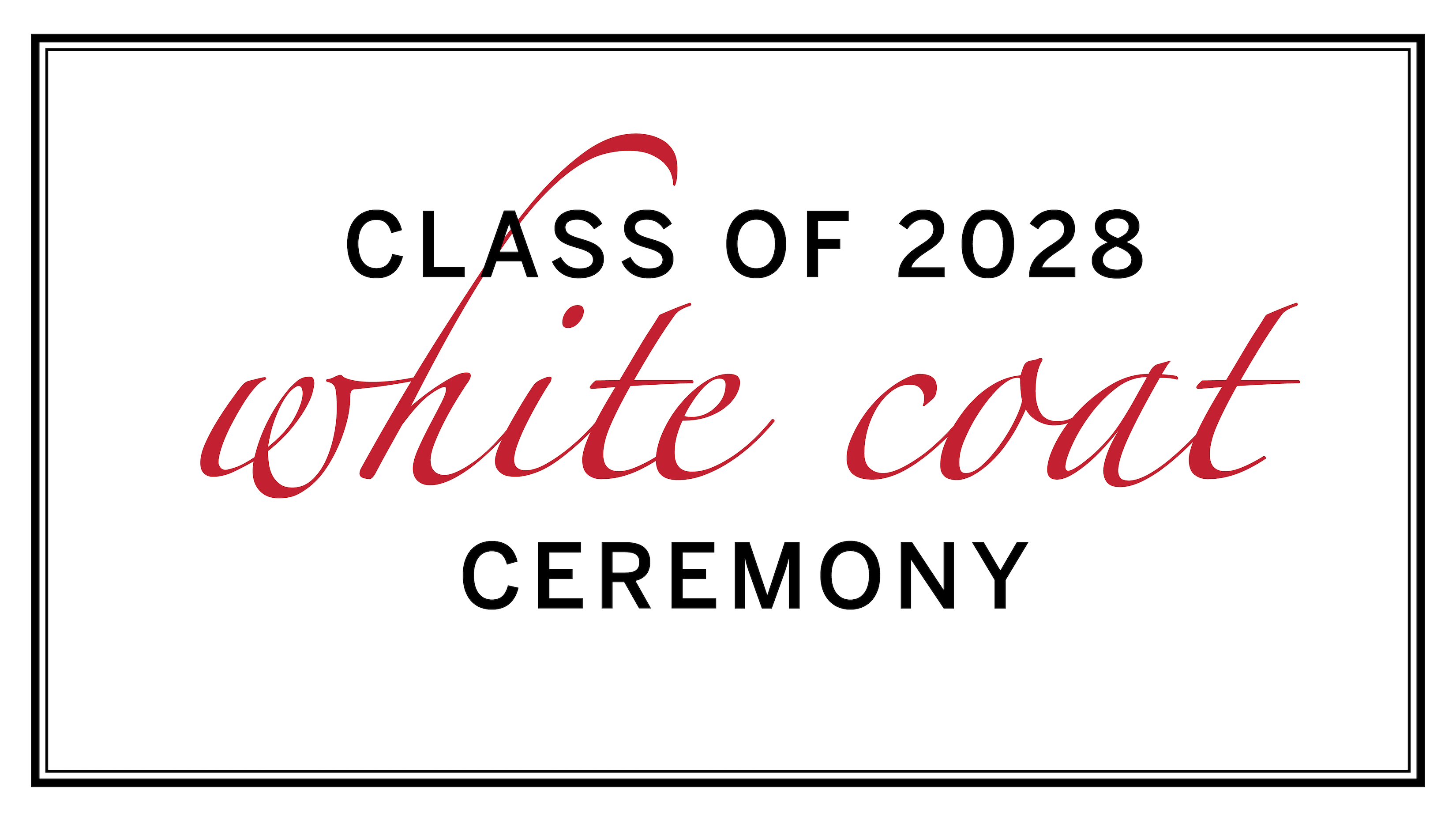 Class of 2028 White Coat Ceremony