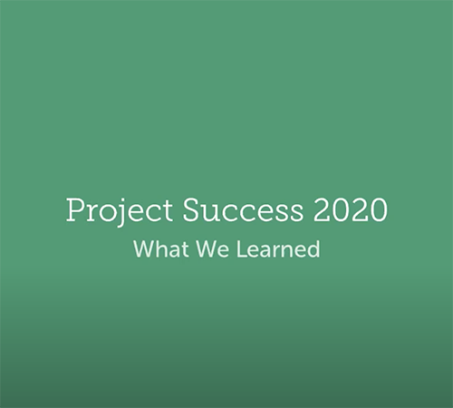 Project Success 2020: What We Learned