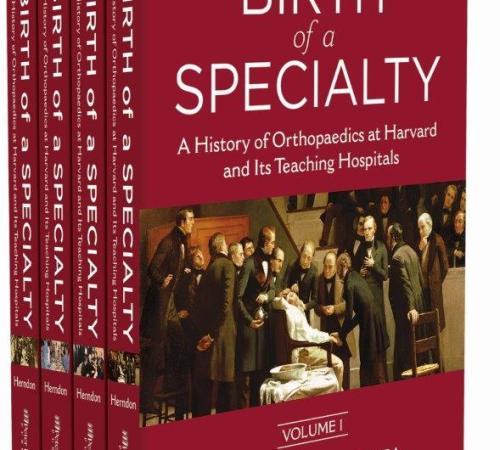 Photo of Birth of a Specialty: A History of Orthopaedics at Harvard and Its Teaching Hospitals by James Herndon