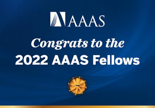 A banner reading "AAAS congrats to the 2022 AAAS Fellows"