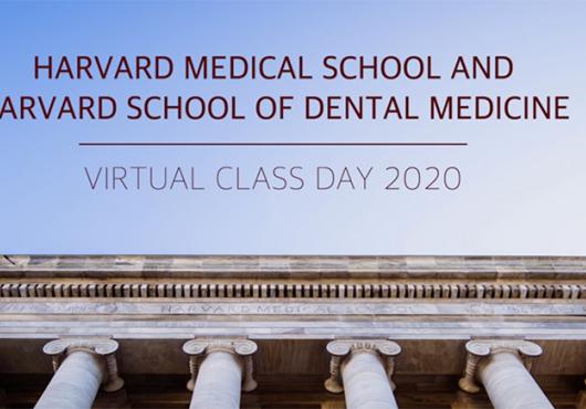 photo of gordon hall with the words: Harvard Medical School and Harvard School of Dental Medicine Virtual Class Day 2020