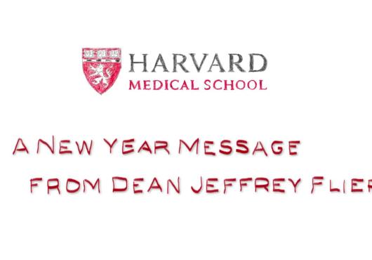 A new years message from Dean Jeffrey Flier