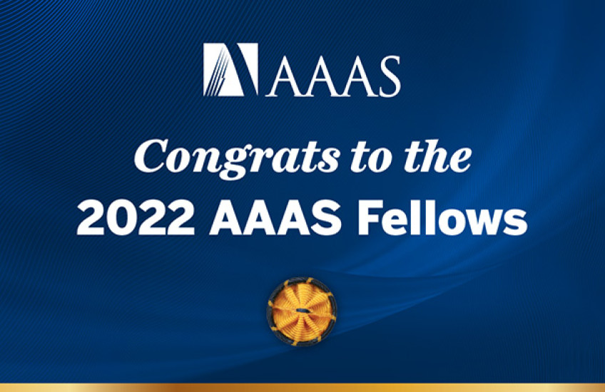 A banner reading "AAAS congrats to the 2022 AAAS Fellows"