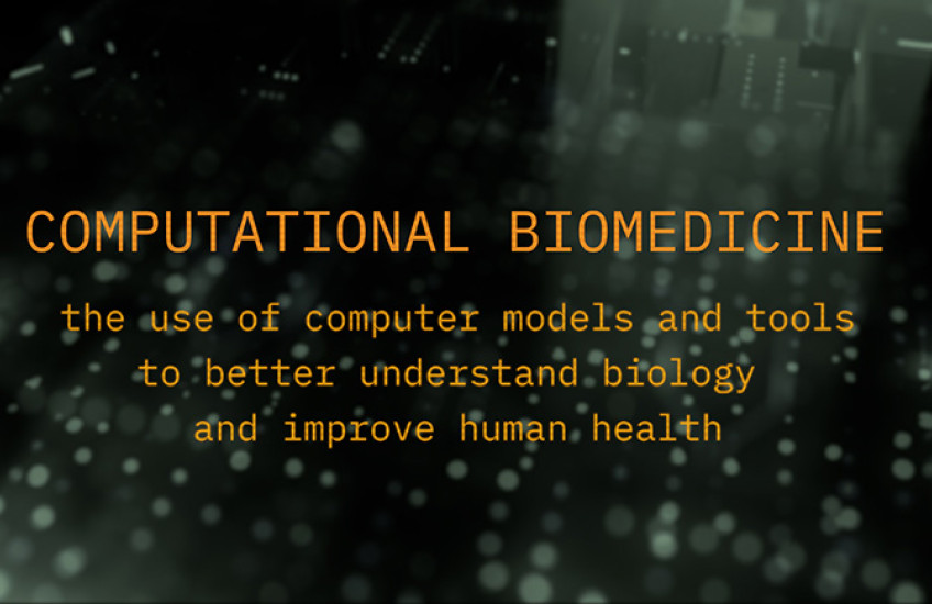 Text over a computer circuit -- Computational Biomedicine: The use of computer models and tools to better understand biology and improve human health